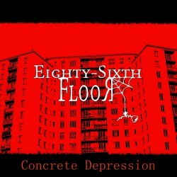 Eighty-Sixth Floor - Concrete Depression (2025)