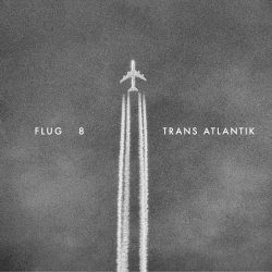 Flug 8 - Trans Atlantik (2014)