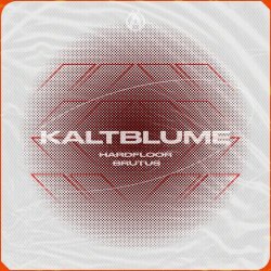 Kaltblume - Hardfloor Brutus (2020) [EP]