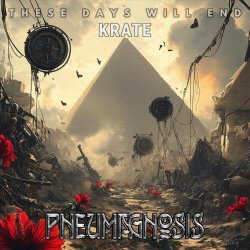 Pneumagnosis - These Days Will End (2025) [Single]