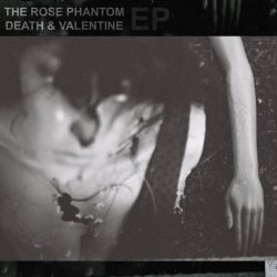 The Rose Phantom - Death & Valentine (2022) [EP]