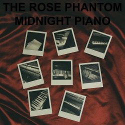 The Rose Phantom - Midnight Piano (2023)