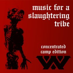 :Wumpscut: - Music For A Slaughtering Tribe (Concentrated Camp Edition) (2017)