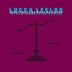 Lucca Leeloo - Sometimes You Make Me Happy (Italoconnection Remix) (2025) [Single]