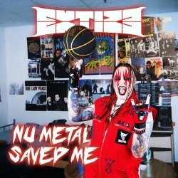 Extize - Nu Metal Saved Me (2025) [Single]