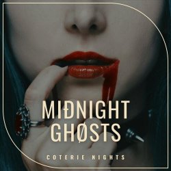 Midnight Ghosts - Coterie Nights (2023) [Single]