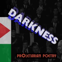 Proletarian Poetry - Darkness (Falastinvision Mix) (2025) [Single]