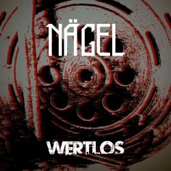 Wertlos - Nägel (2025) [Single]