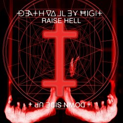 Death Valley High - Raise Hell + Down Side Up + (2021) [EP]