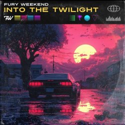 Fury Weekend - Into The Twilight (2025) [Single]
