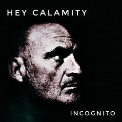 Hey Calamity - Incognito (2025)