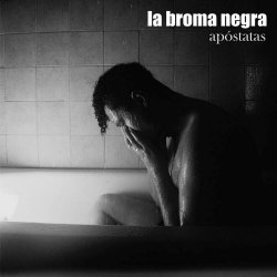 La Broma Negra - Apóstatas (2020) [Single]