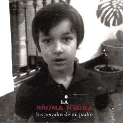 La Broma Negra - Los Pecados De Mi Padre (2020) [Single]