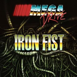 Mega Drive - Iron Fist (2025) [Single]