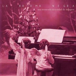 La Broma Negra - Una Tremenda Necesidad De Milagros (2020) [Single]