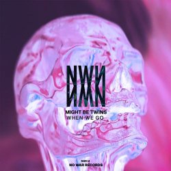 Might Be Twins - When We Go (2025) [Single]
