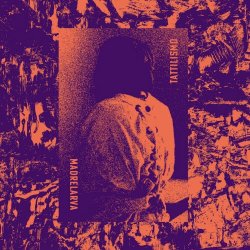 Madrelarva - Tattilismo (2024)