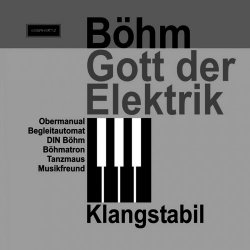 Klangstabil - Böhm Gott Der Elektrik (1997)