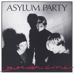 Asylum Party - Borderline (1989)