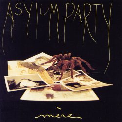 Asylum Party - Mère (1990)