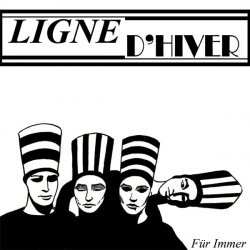 Ligne D'Hiver - Für Immer (2009)