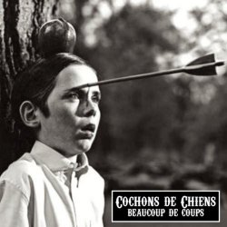 Cochons De Chiens - Beaucoup De Coups (2016)