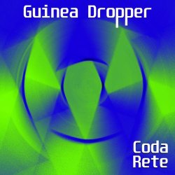 Guinea Dropper - Coda Rete (2024)