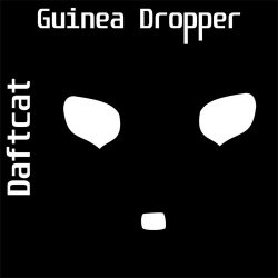Guinea Dropper - Daftcat (2024)