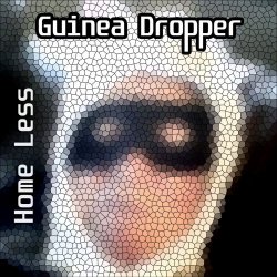 Guinea Dropper - Home Less (2025)