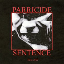 Parricide Sentence - Demo 2022 (2022) [EP]