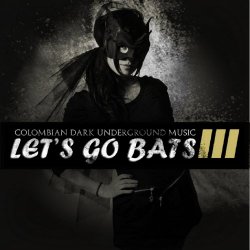 VA - Let's Go Bats III (2012)