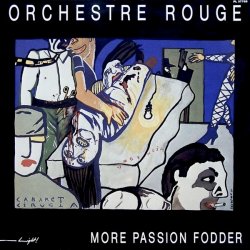 Orchestre Rouge - More Passion Fodder (1983)