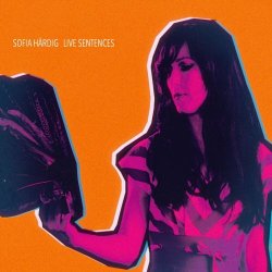 Sofia Härdig - Live Sentences (2016) [EP]