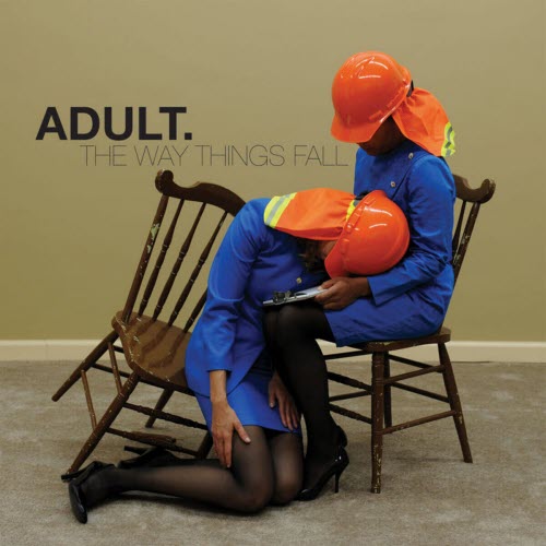 Adult. - The Way Things Fall (2013)