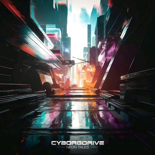 Cyborgdrive - Neon Tales (2024)