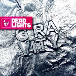Dead Lights - Gravity (2025) [Single]