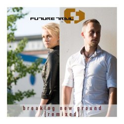 Future Trail - Breaking New Ground (Remixed) (2025) [EP]