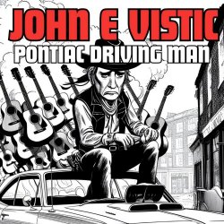 John E Vistic - Pontiac Driving Man (2025) [Single]