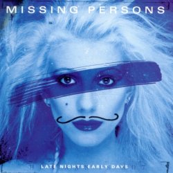 Missing Persons - Late Nights Early Days (1997)