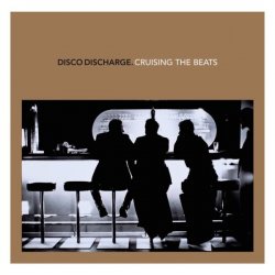 VA - Disco Discharge. Cruising The Beats (2011) [2CD]
