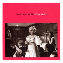 VA - Disco Discharge. Disco Ladies (2009) [2CD]