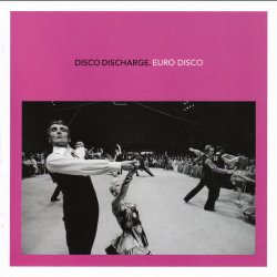 VA - Disco Discharge. Euro Disco (2009) [2CD]