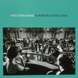 VA - Disco Discharge. European Connection (2010) [2CD]
