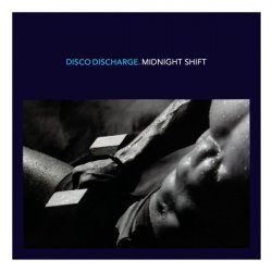 VA - Disco Discharge. Midnight Shift (2012) [2CD]
