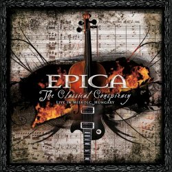 Epica - The Classical Conspiracy (Live In Miskolc) (Deluxe Edition) (2009) [2CD]