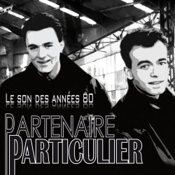 Partenaire Particulier - Le Son Des Années 80 (2008)