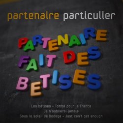 Partenaire Particulier - Partenaire Fait Des Bêtises (2018) [EP]