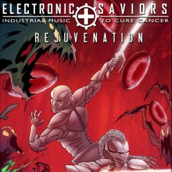 VA - Electronic Saviors: Industrial Music To Cure Cancer - Rejuvenation (Comic Soundtrack Issue #1) (2018)