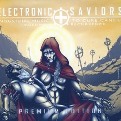 VA - Electronic Saviors: Industrial Music To Cure Cancer Volume II - Recurrence (Premium Edition) (2012) [8CD]