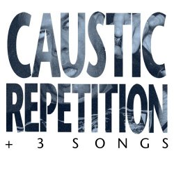 Caustic - Repetition (2023)